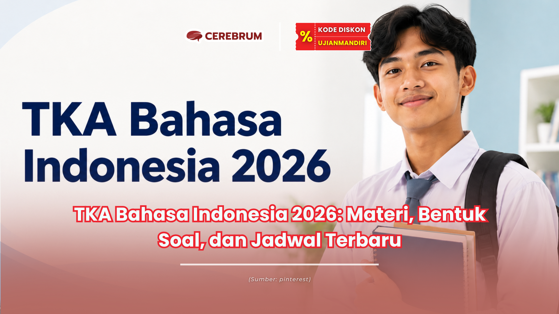 TKA Bahasa Indonesia 2026: Materi, Bentuk Soal, dan Jadwal Terbaru