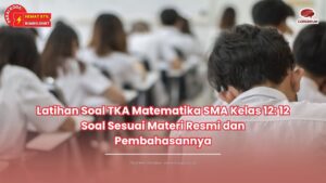 latihan soal tka matematika sma kelas 12