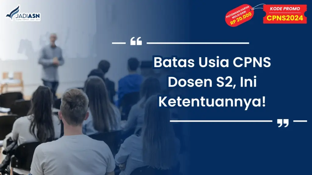 Batas Usia CPNS Dosen S2