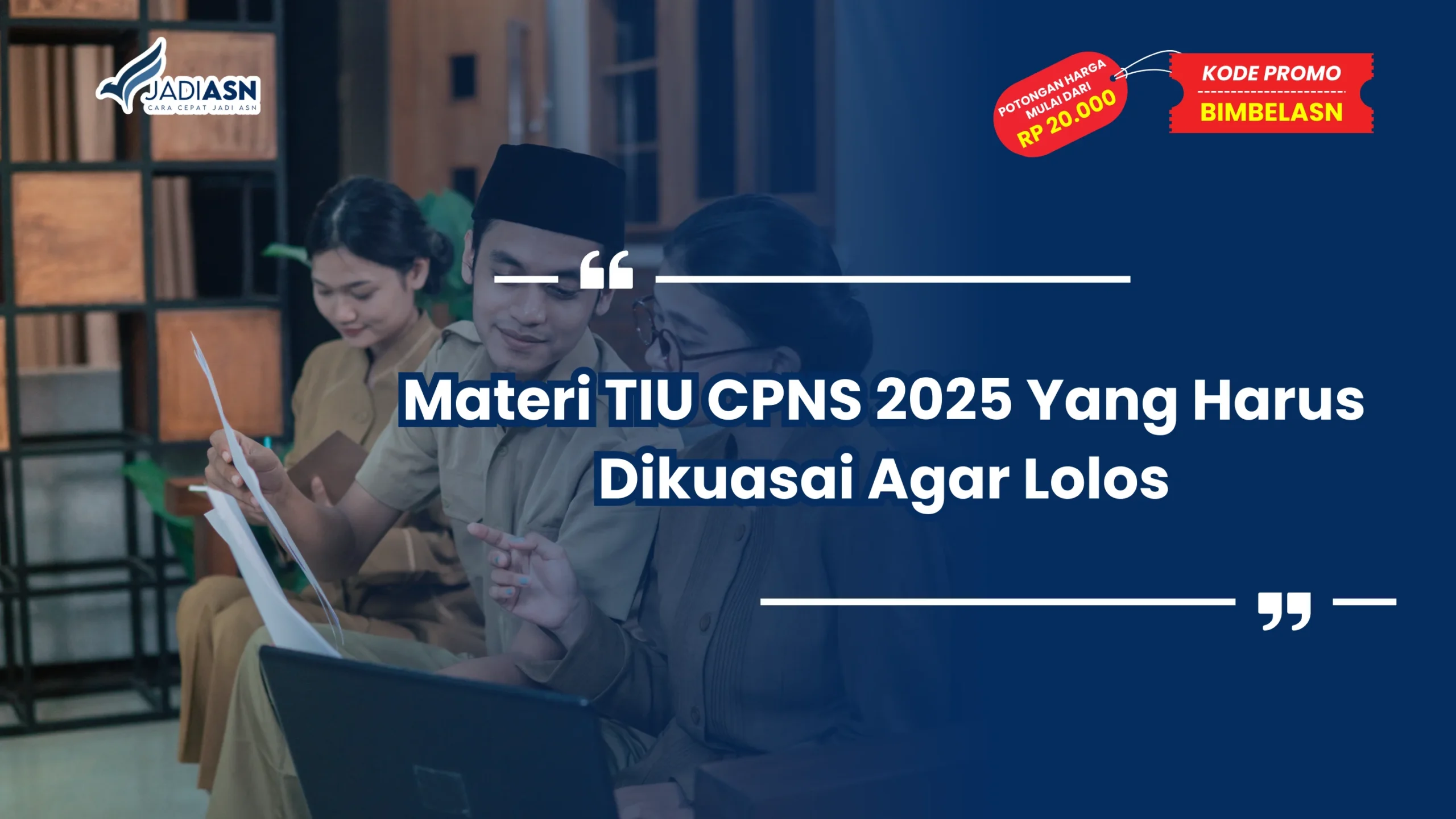 Materi TIU CPNS 2025 Yang Harus Dikuasai Agar Lolos