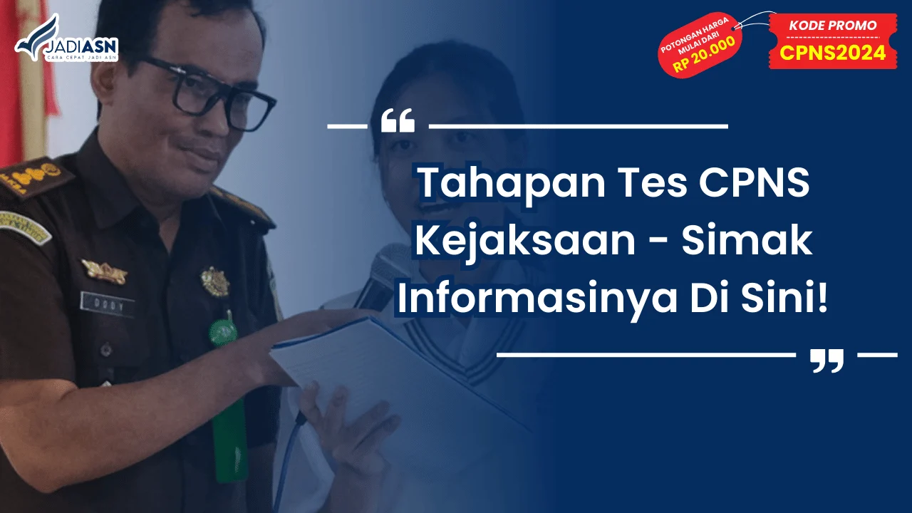Tahapan Tes CPNS Kejaksaan