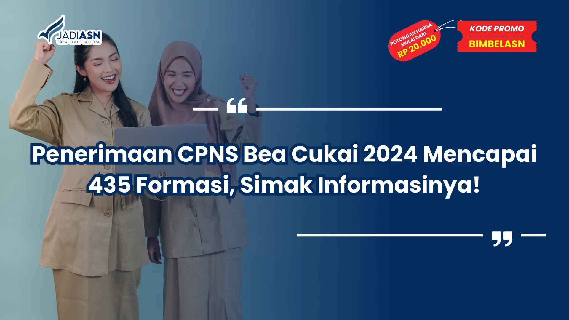 Penerimaan CPNS Bea Cukai 2024 Mencapai 435 Formasi, Simak Informasinya!