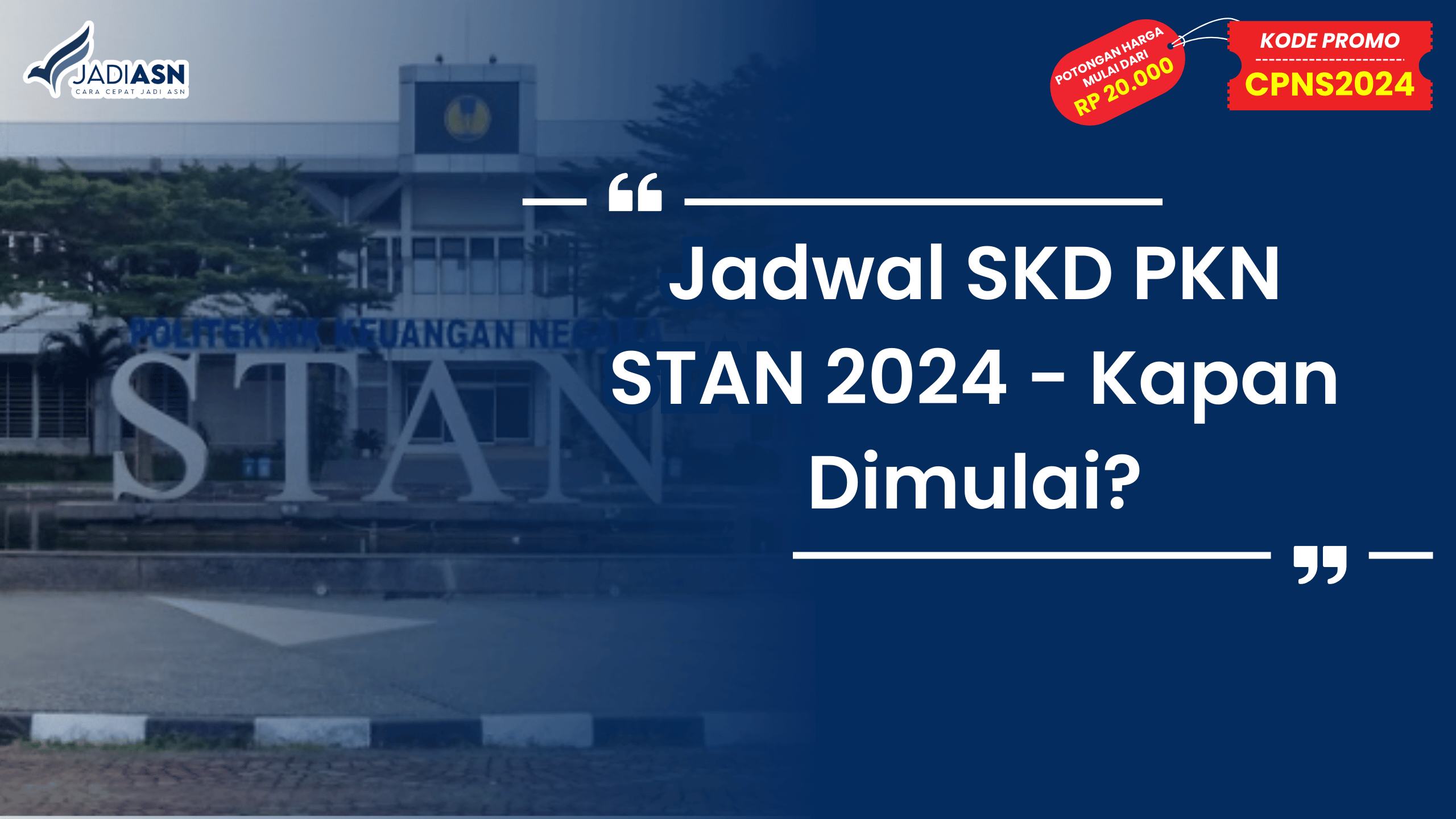 Jadwal SKD PKN STAN 2024