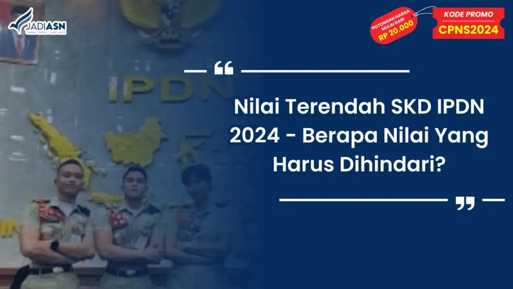 Nilai Terendah SKD IPDN 2024