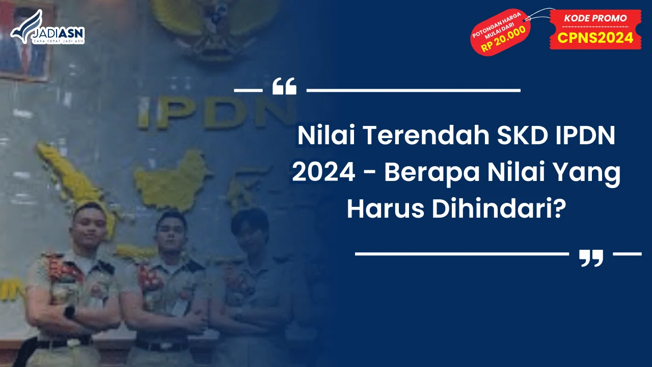Nilai Terendah SKD IPDN 2024