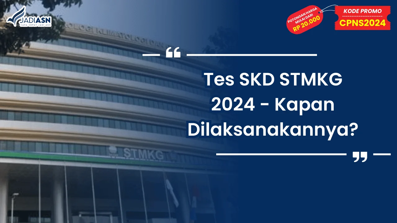 Tes SKD STMKG 2024