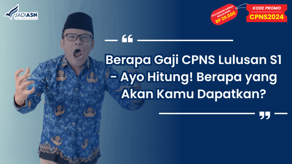 Berapa Gaji CPNS Lulusan S1