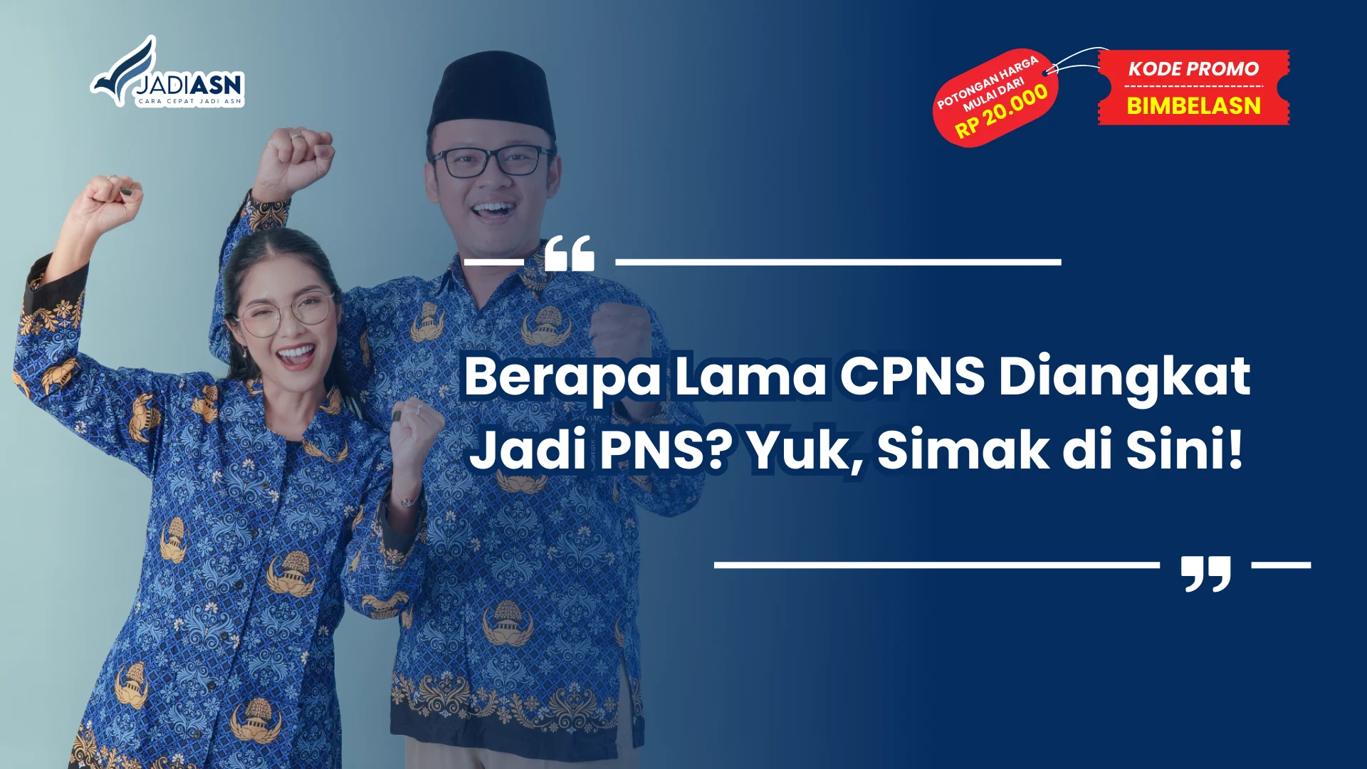 Berapa Lama CPNS Diangkat Jadi PNS? Yuk, Simak di Sini!