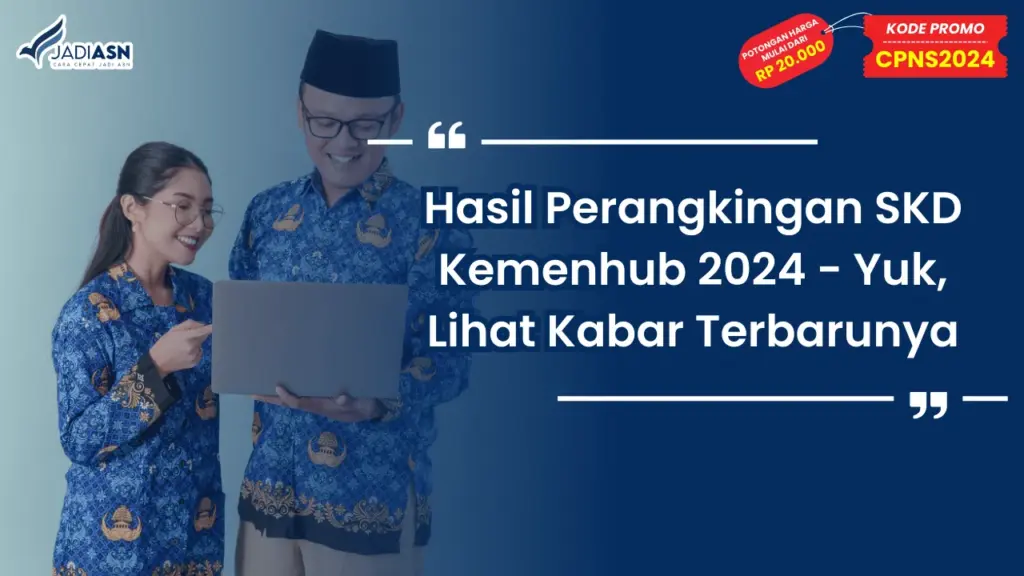 Hasil Perangkingan SKD Kemenhub 2024