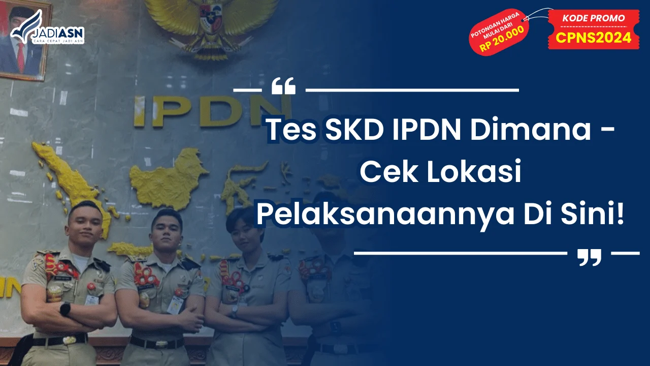 Tes SKD IPDN Dimana