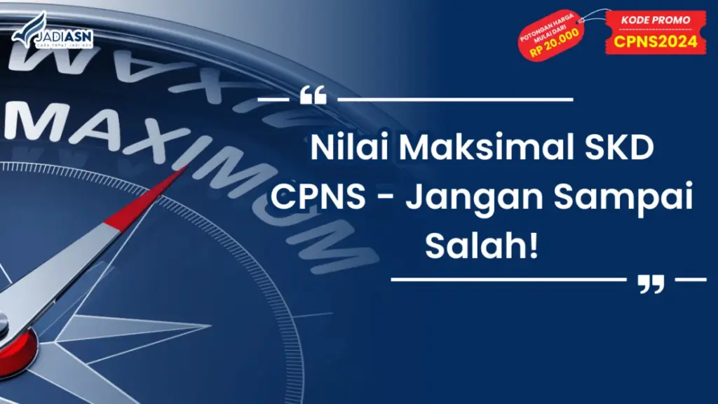 Nilai Maksimal SKD CPNS