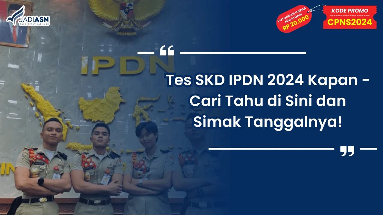 Tes SKD IPDN 2024 Kapan