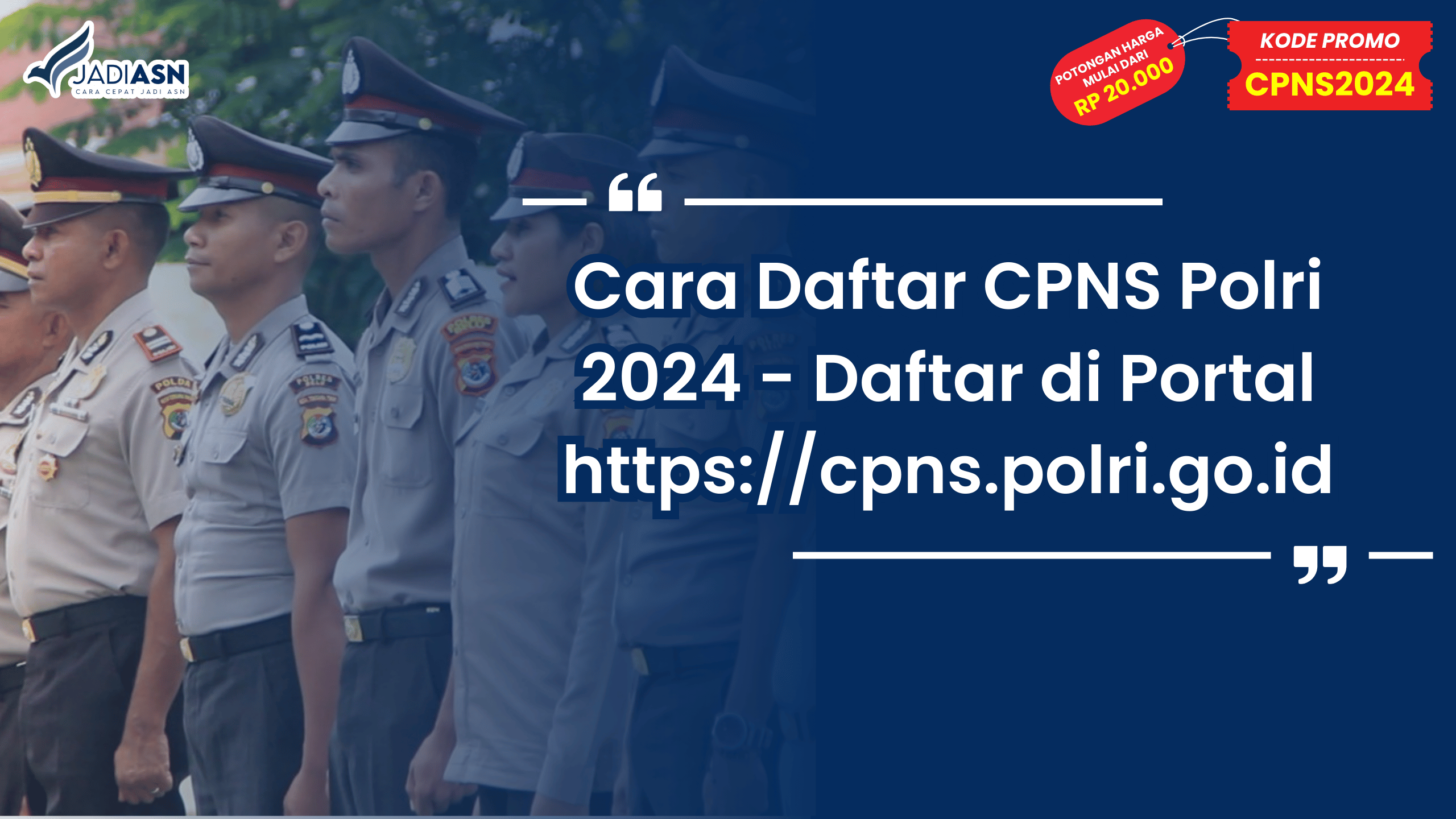Cara Daftar CPNS Polri 2024