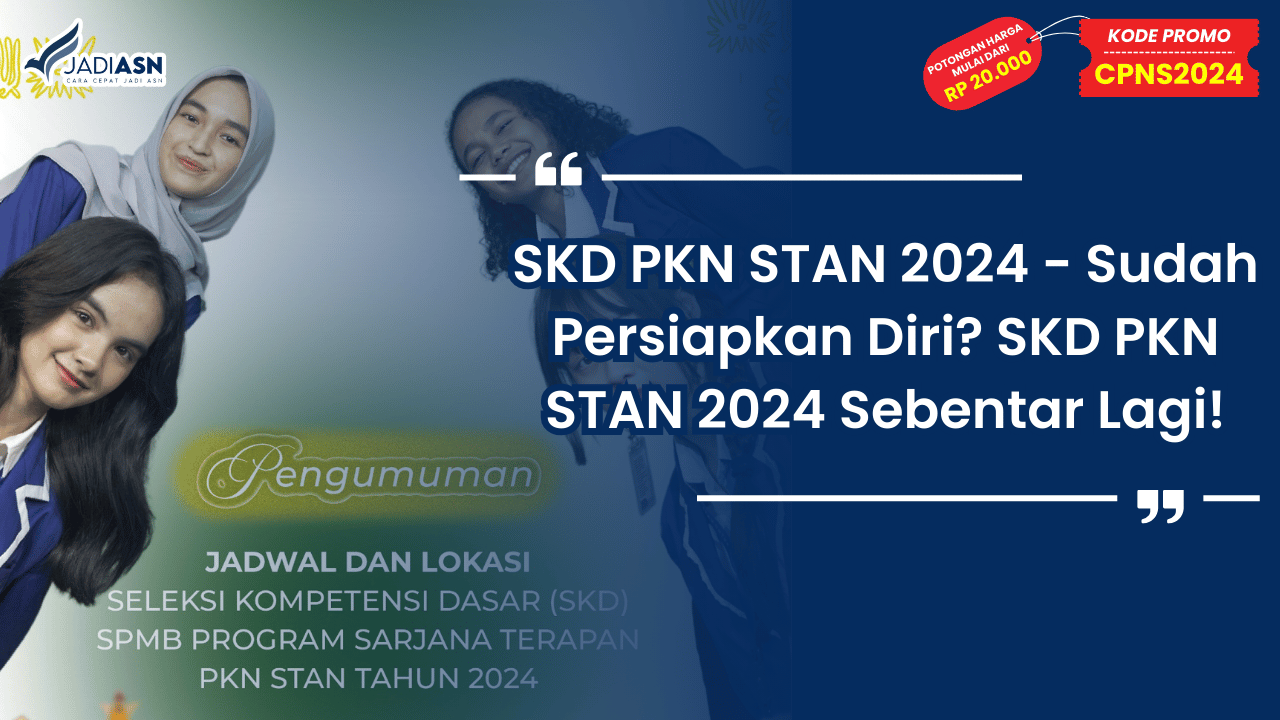 SKD PKN STAN 2024