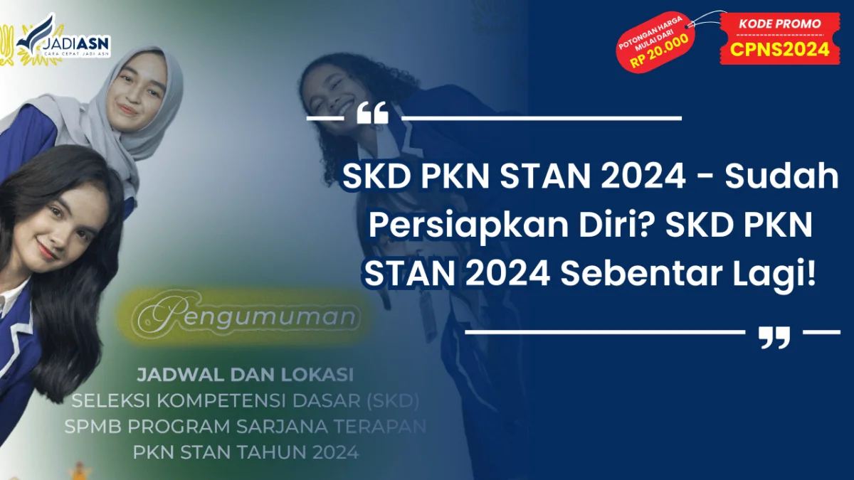 SKD PKN STAN 2024