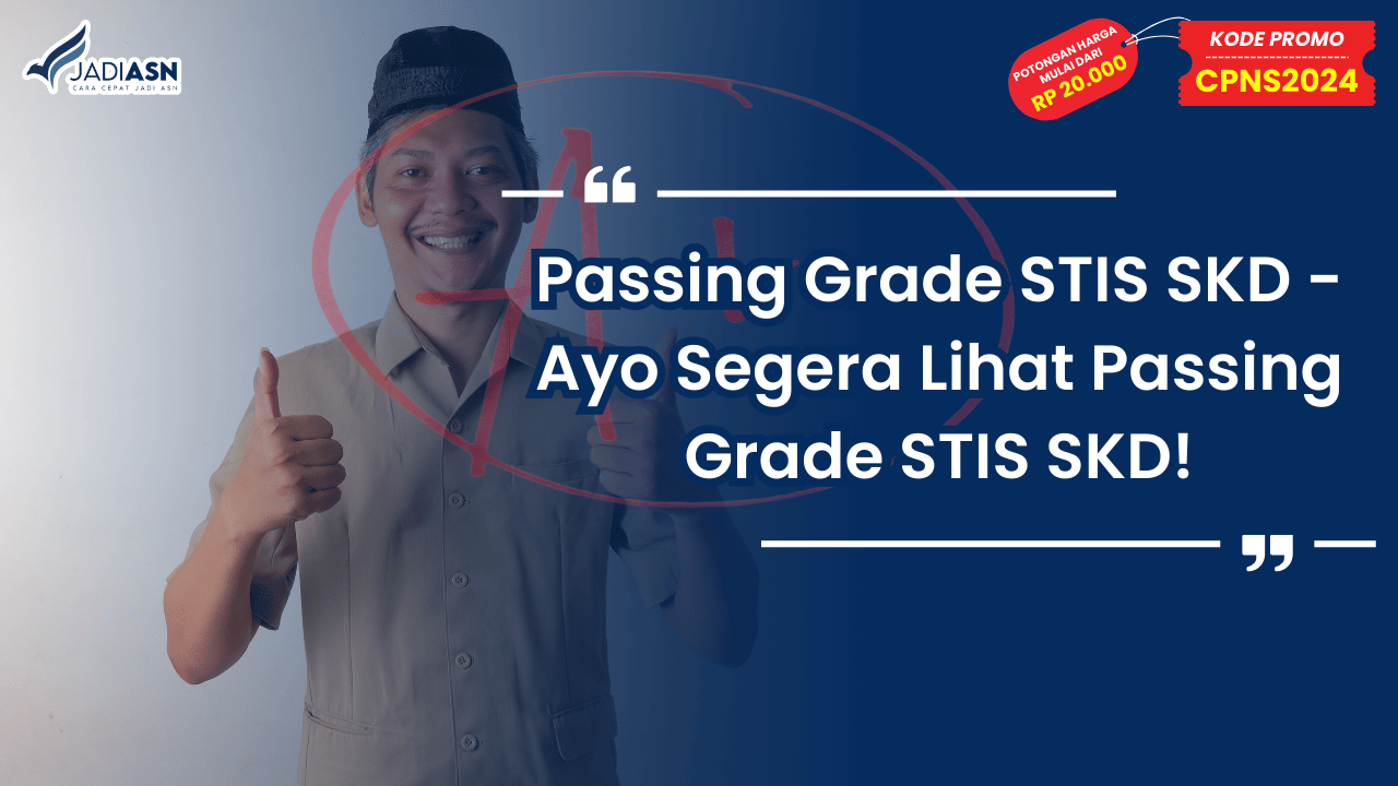 Passing Grade STIS SKD