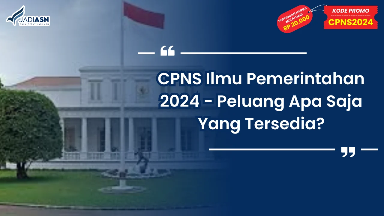 CPNS Ilmu Pemerintahan 2024