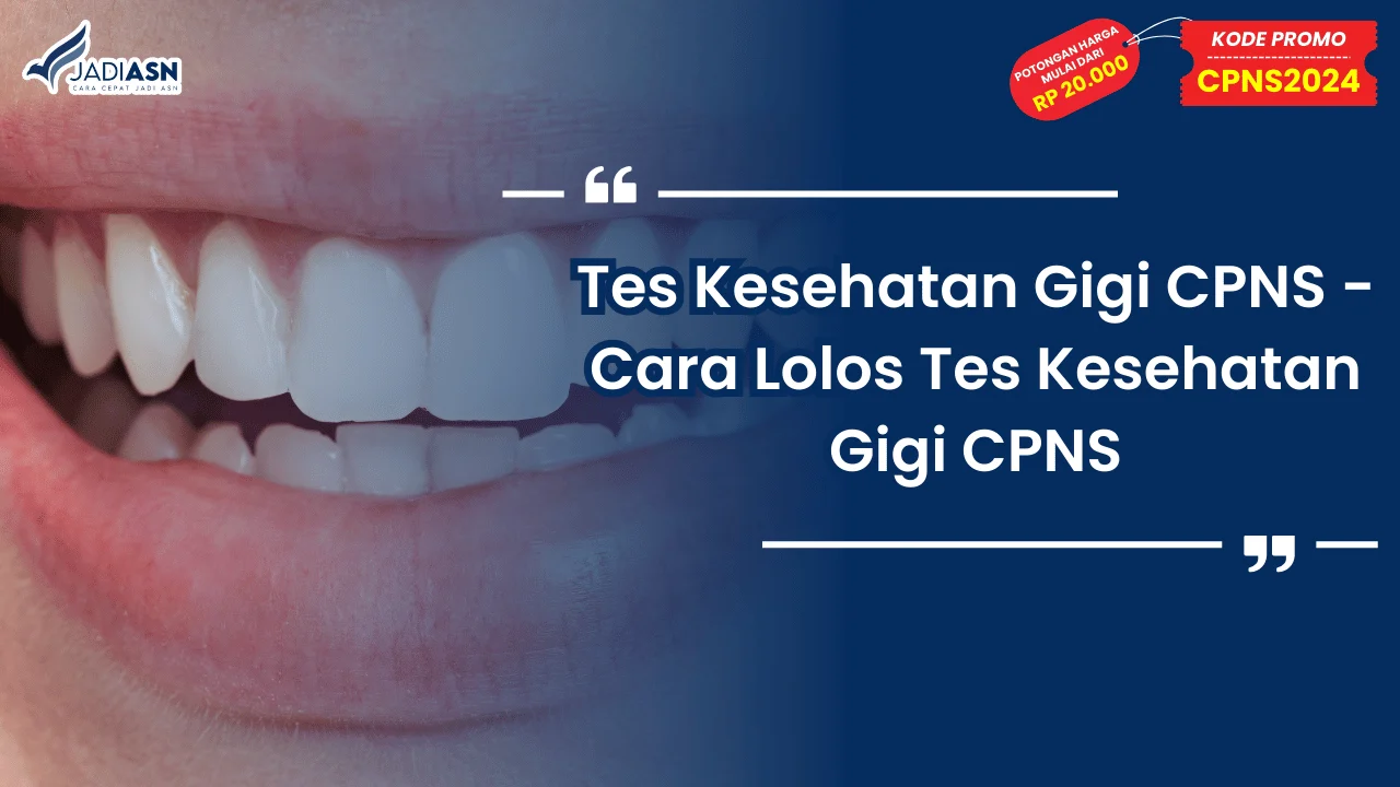 Tes Kesehatan Gigi CPNS