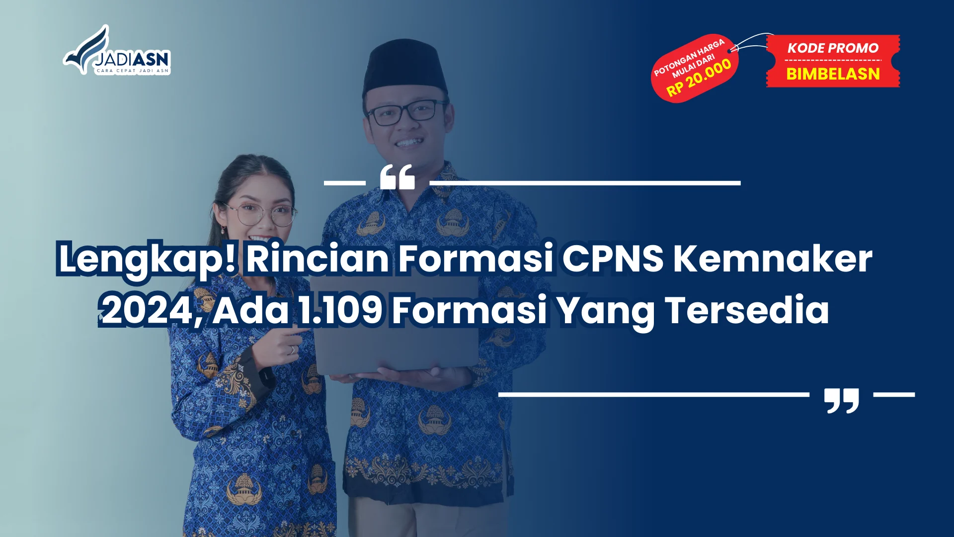 Lengkap! Rincian Formasi CPNS Kemnaker 2024, Ada 1.109 Formasi Yang Tersedia