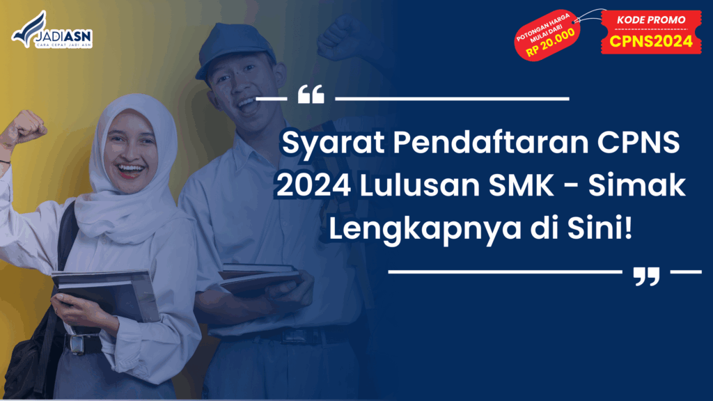 Syarat Pendaftaran CPNS 2024 Lulusan SMK