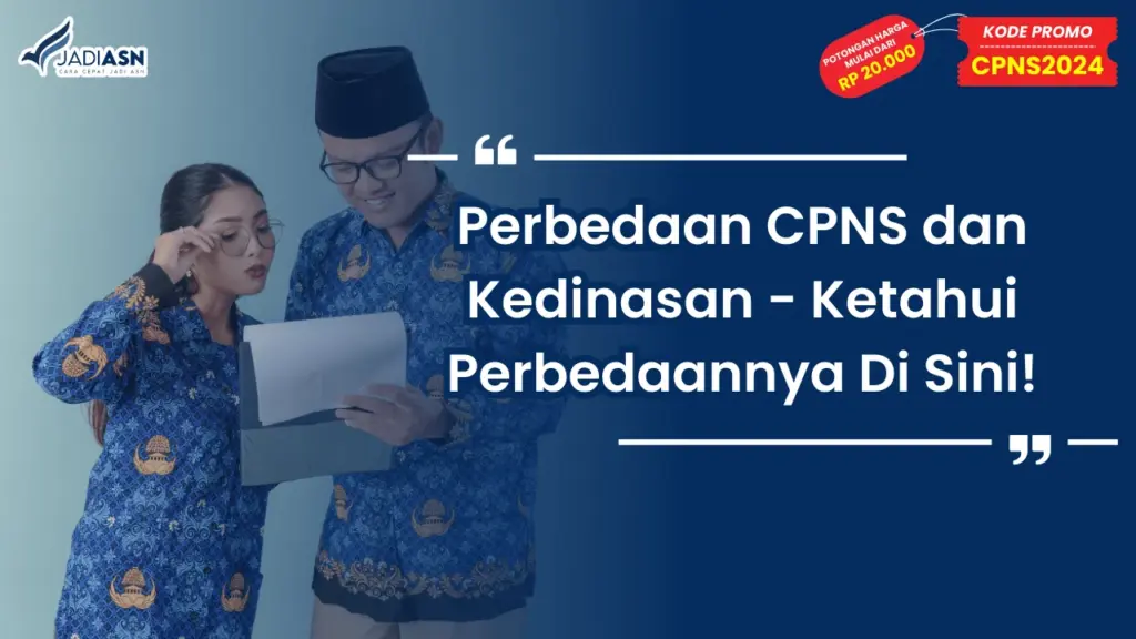 Perbedaan CPNS dan Kedinasan