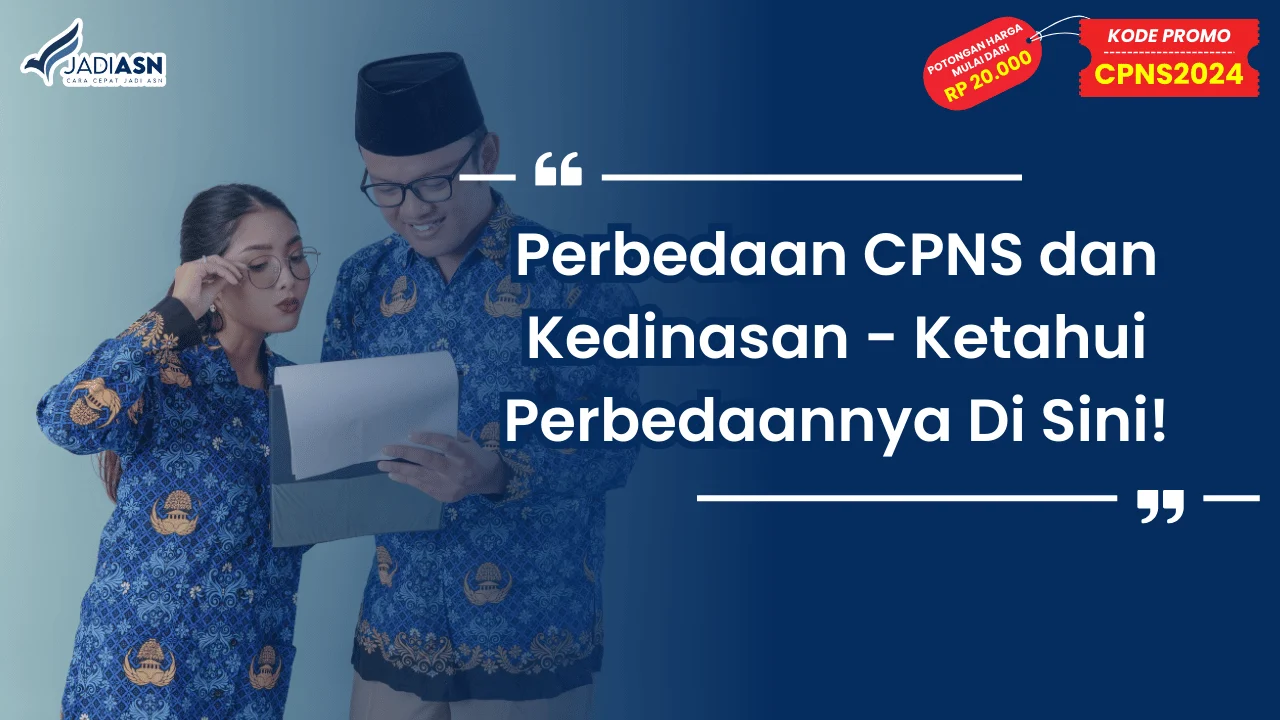 Perbedaan CPNS dan Kedinasan
