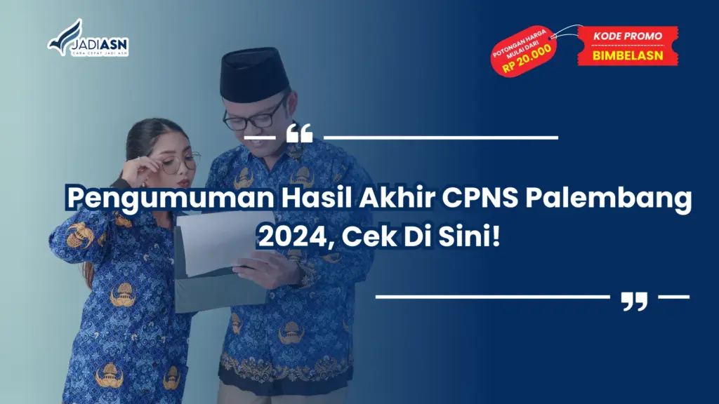 Pengumuman Hasil Akhir CPNS Palembang 2024, Cek Di Sini!
