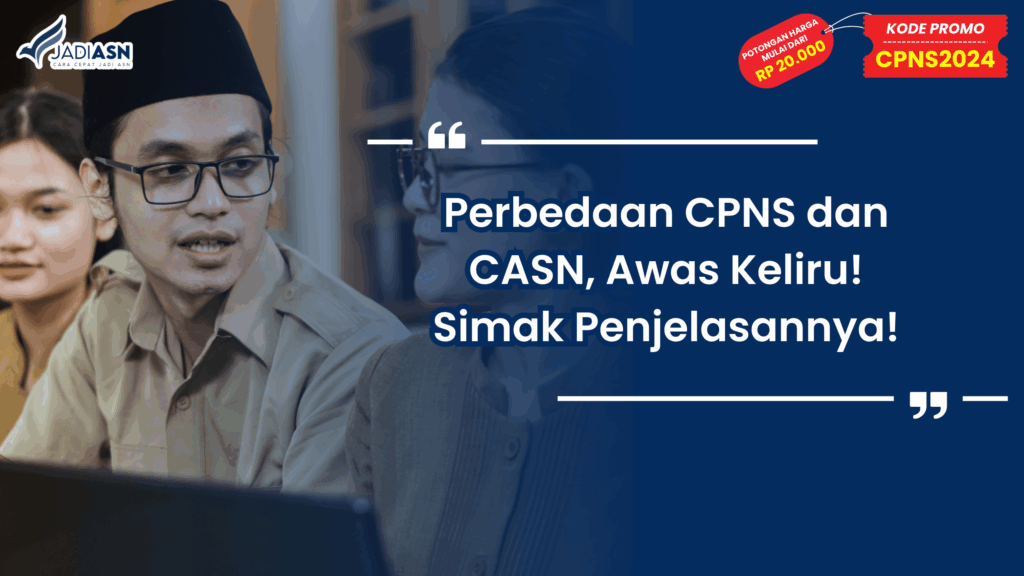 Perbedaan CPNS dan CASN