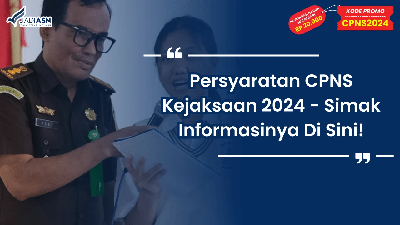 Persyaratan CPNS Kejaksaan 2024