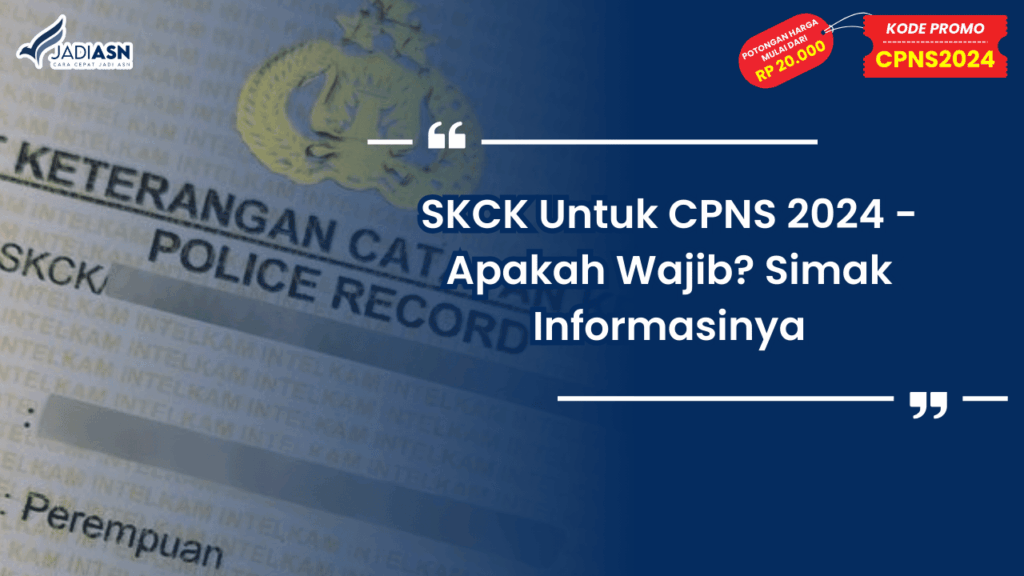 SKCK Untuk CPNS 2024