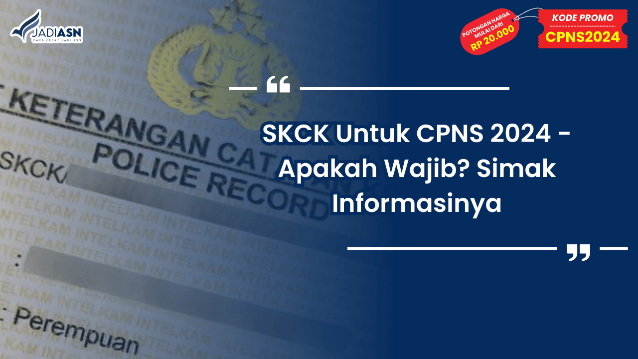SKCK Untuk CPNS 2024