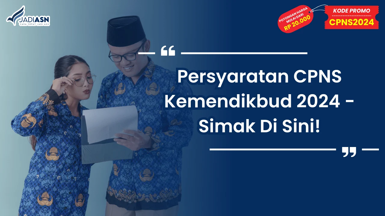 Persyaratan CPNS Kemendikbud 2024