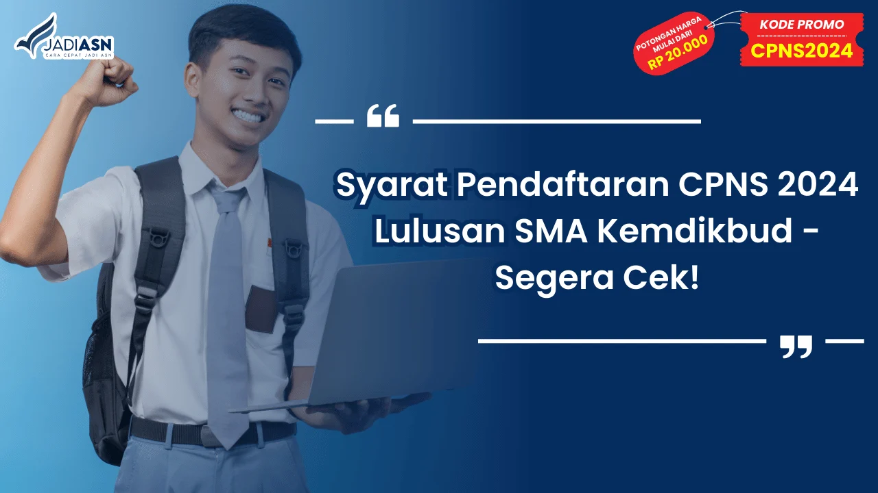 Syarat Pendaftaran CPNS 2024 Lulusan SMA Kemdikbud