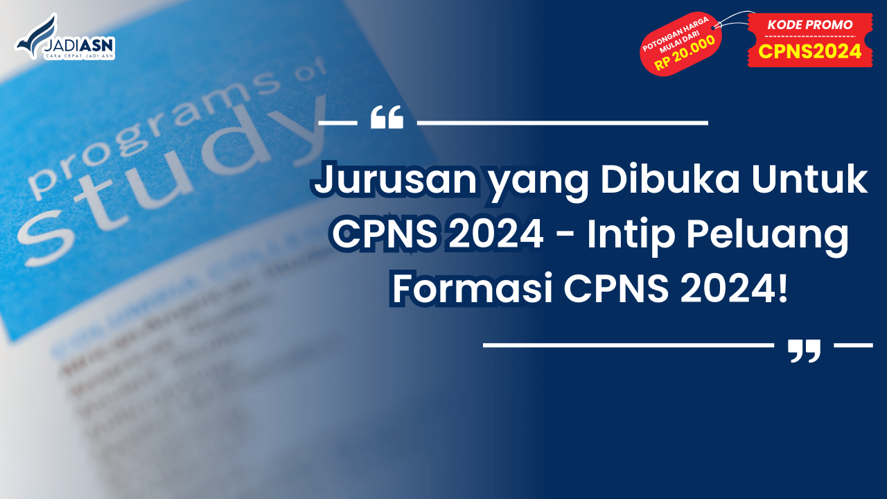 Jurusan yang Dibuka Untuk CPNS 2024
