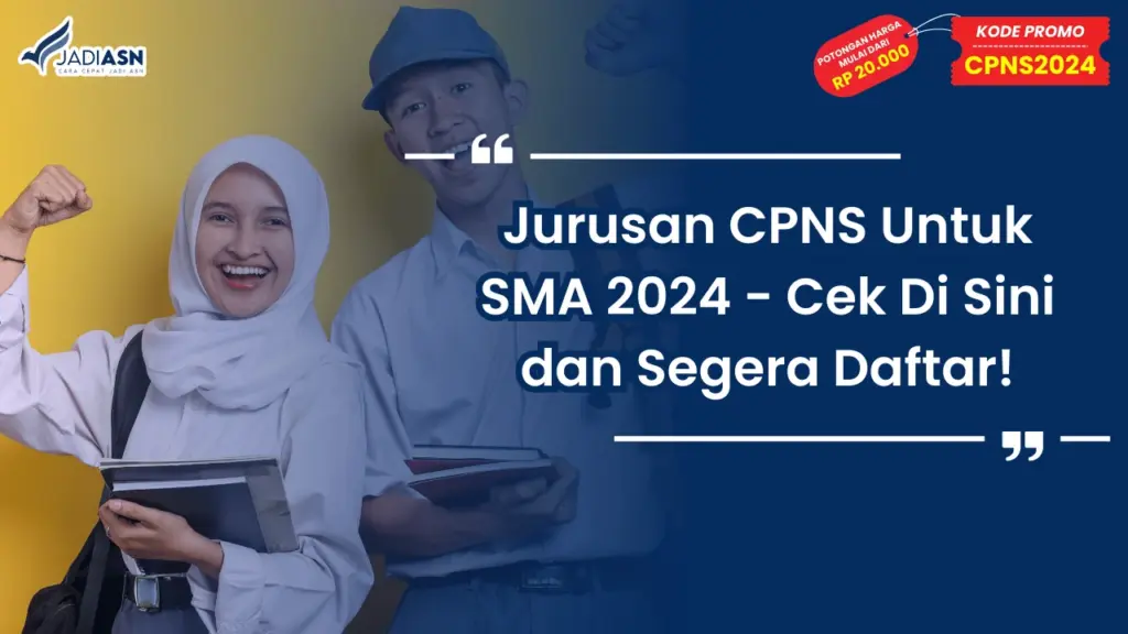 Jurusan CPNS Untuk SMA 2024