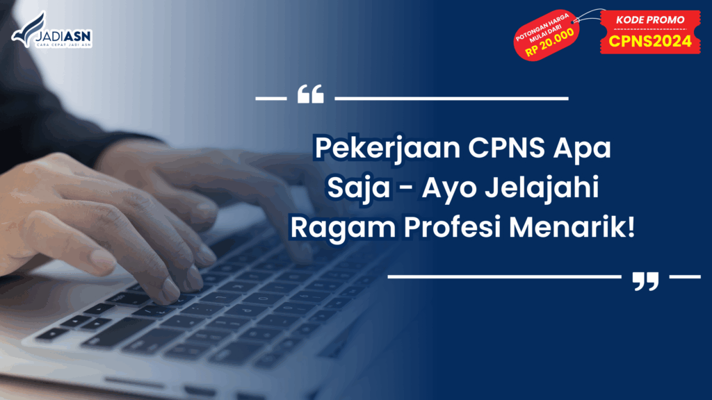 Pekerjaan CPNS Apa Saja