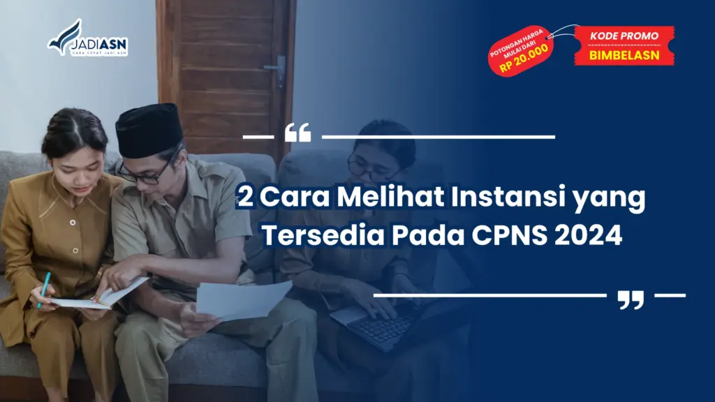 2 Cara Melihat Instansi yang Tersedia Pada CPNS 2024