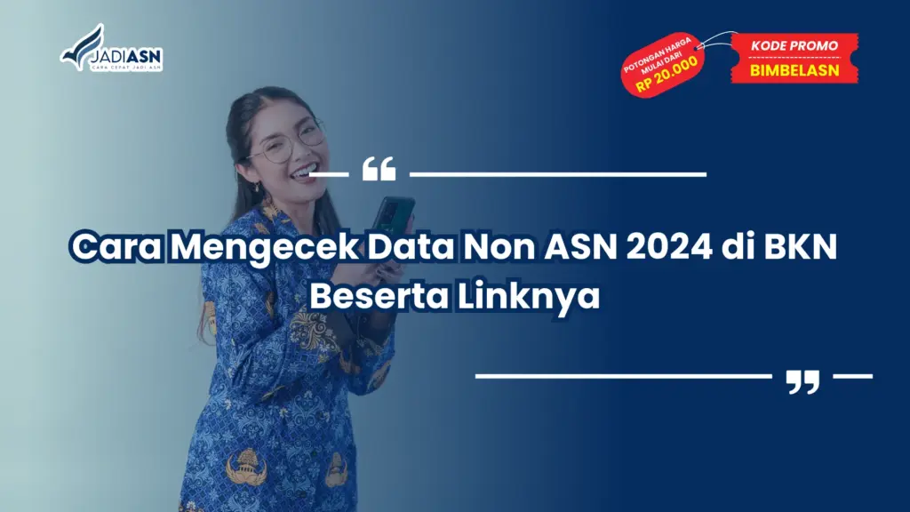 Cara Mengecek Data Non ASN 2024 di BKN Beserta Linknya