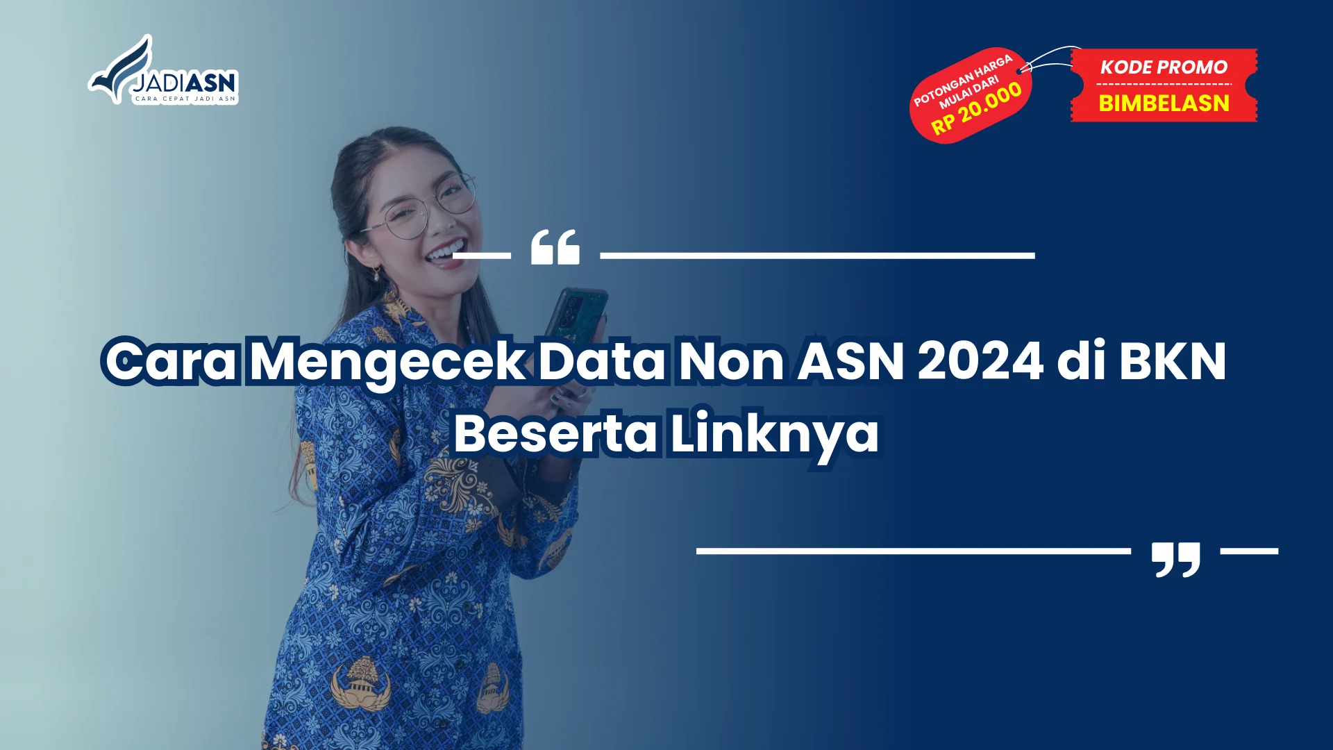 Cara Mengecek Data Non ASN 2024 di BKN Beserta Linknya