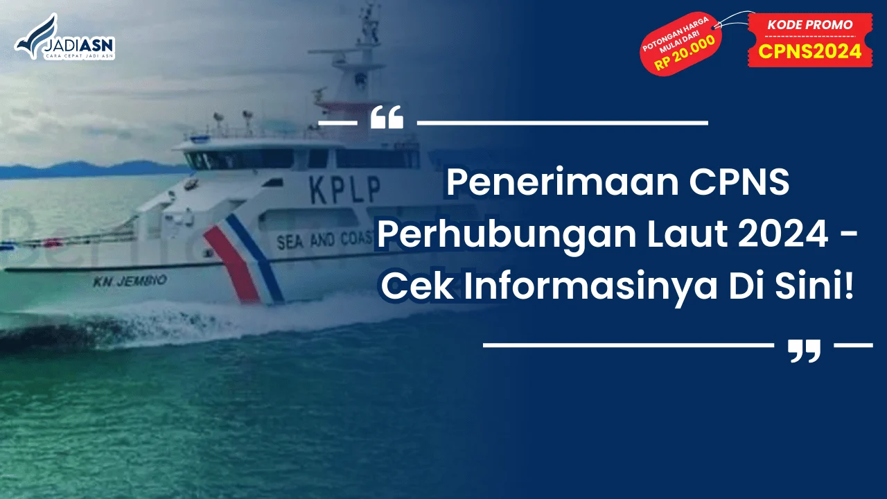Penerimaan CPNS Perhubungan Laut 2024