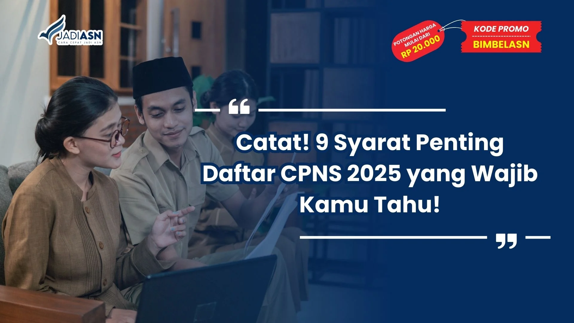 Catat! 9 Syarat Penting Daftar CPNS 2025 yang Wajib Kamu Tahu!