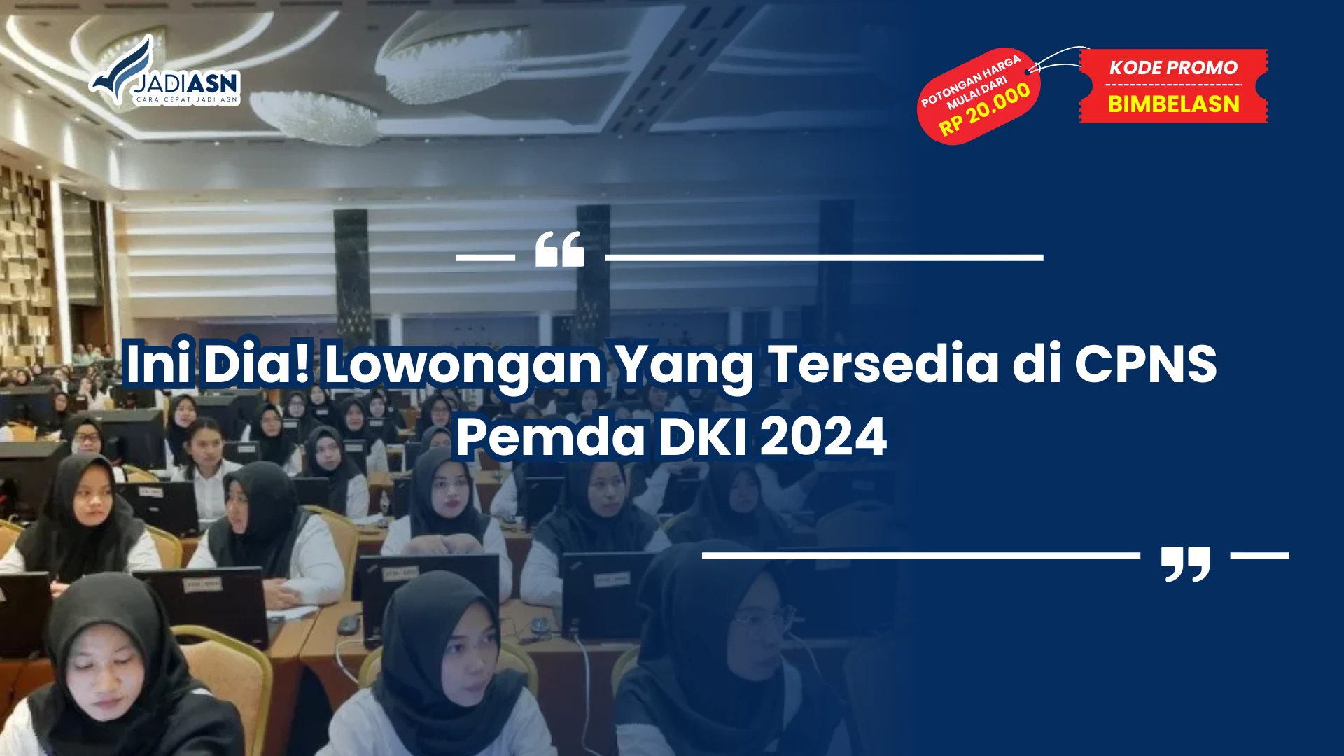 Ini Dia! Lowongan Yang Tersedia di CPNS Pemda DKI 2024