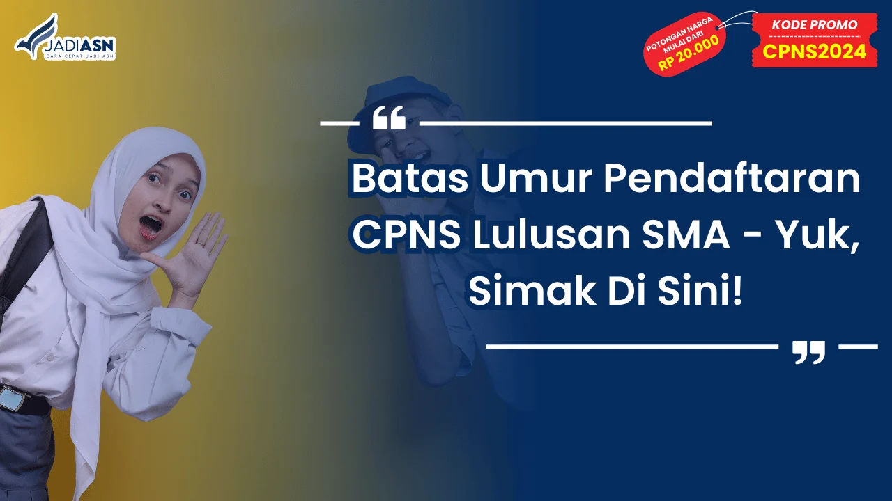 Batas Umur Pendaftaran CPNS Lulusan SMA