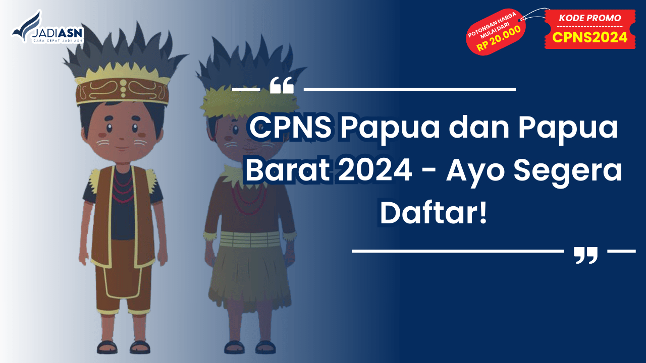 CPNS Papua dan Papua Barat 2024