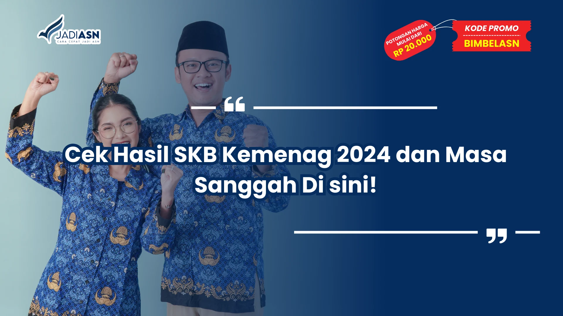 Cek Hasil SKB Kemenag 2024 dan Masa Sanggah Di sini!