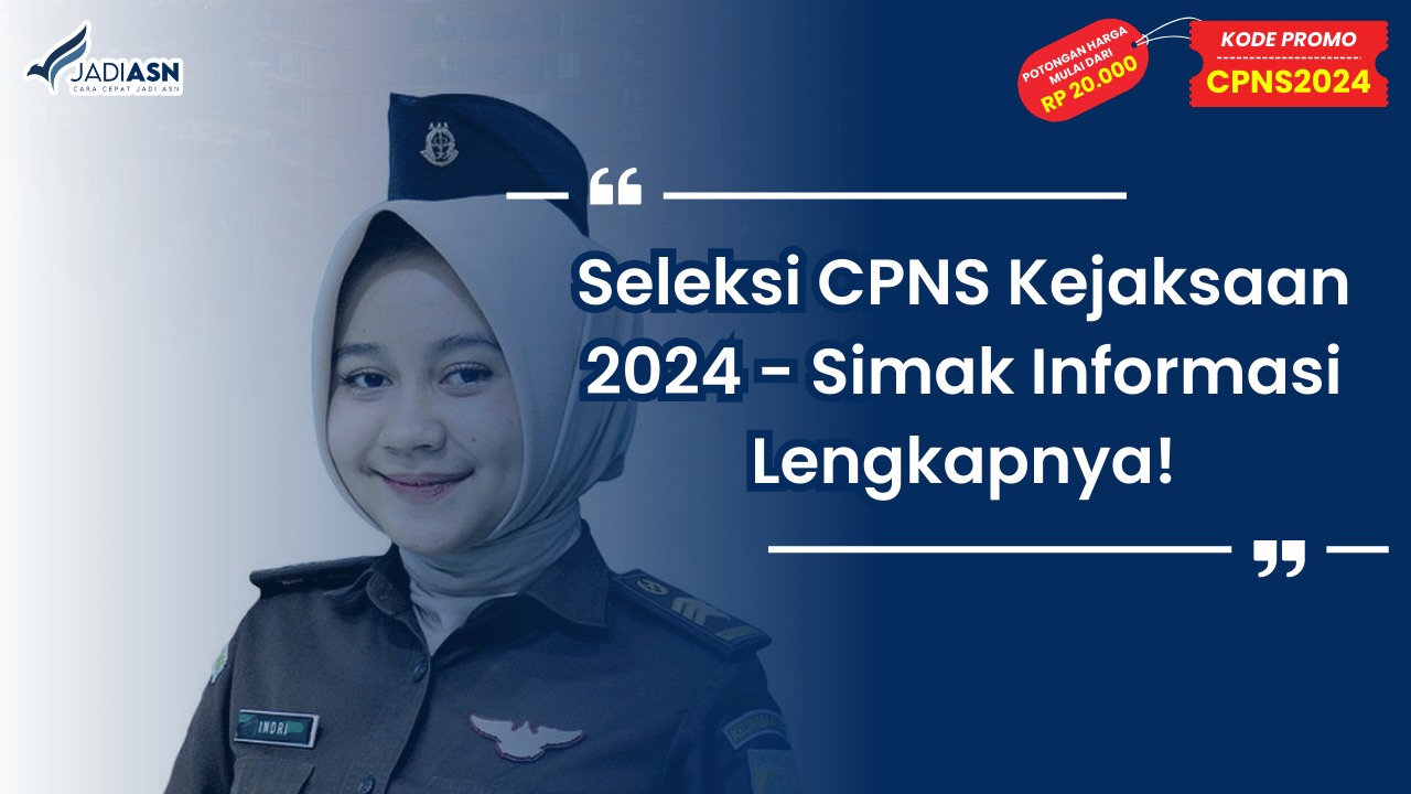 Seleksi CPNS Kejaksaan 2024
