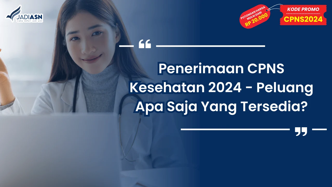 Penerimaan CPNS Kesehatan 2024