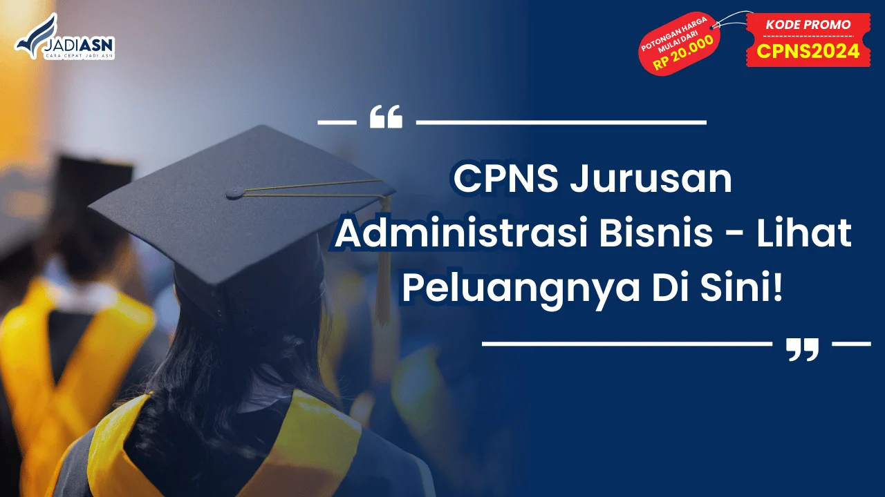 CPNS Jurusan Administrasi Bisnis
