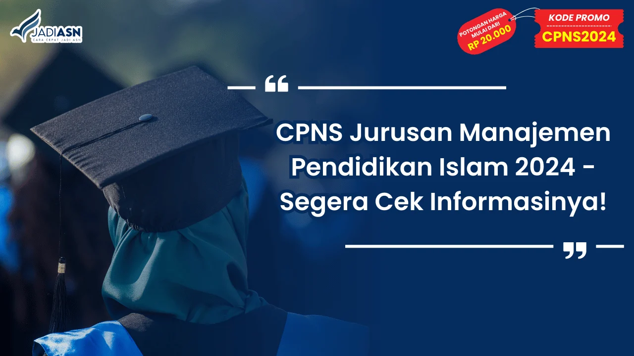 CPNS Jurusan Manajemen Pendidikan Islam 2024
