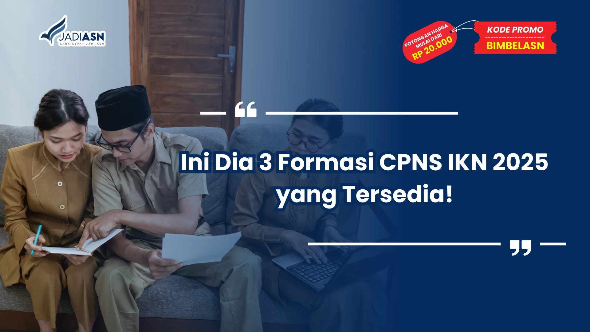 Ini Dia 3 Formasi CPNS IKN 2025 yang Tersedia!